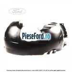 Carenaj roata dreapta fata Ford Focus C-Max 2003-2007 1.8 125 cp