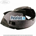 Carenaj roata fata dreapta Ford Galaxy 2015-2023 2.0 TDCi 180 cp