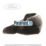 Carenaj roata spate stanga Ford Fiesta 2008-2012 1.4 97 cp