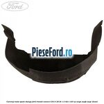 Carenaj roata spate stanga Ford Transit Connect 2013-2018 1.5 TDCi 120 cp