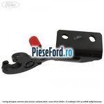 Carlig dreapta exterior sina scaun culisant Ford C-Max 2016-2020 1.5 EcoBoost 150 cp