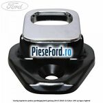 Carlig tapiterie podea portbagaj Ford Galaxy 2015-2023 2.5 FHEV 190 cp