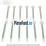 Cartus adeziv 2 componenti Ford Grand C-Max 2016-2020 1.6 Ti 85 cp