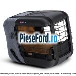 Caseta de Transport Caree Pentru pisici si caini, Smoked Pearl Ford C-Max 2016-2020 1.5 TDCi 95 cp XXDA, XXDC, XXDD diesel