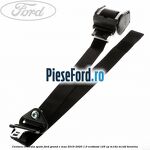Centura centrala spate Ford Grand C-Max 2016-2020 1.0 EcoBoost 125 cp