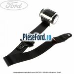 Centura fata, dreapta Ford C-Max 2007-2011 2.0 TDCi 110 cp