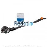 Centura fata dreapta standard Ford Mondeo 2008-2014 2.0 EcoBoost 240 cp