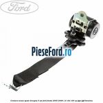 Centura scaun spate dreapta 5 usi Ford Fiesta 2005-2008 1.6 16V 100 cp