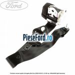 Centura scaun spate dreapta Ford Ka 2009-2016 1.2 69 cp