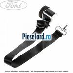 Centura scaun spate dreapta randul 3 Ford Galaxy 2007-2014 2.0 EcoBoost 203 cp