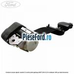 Centura scaun spate randul 2 centru Ford Galaxy 2007-2014 2.0 EcoBoost 199 cp