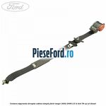 Centura siguranta dreapta cabina simpla Ford Ranger 2002-2006 2.5 D 4x4 78 cp