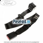 Centura spate cu sistem prindere Ford Ranger 2012-2015 2.2 TDCi 120 cp