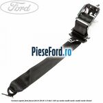 Centura spate Ford Focus 2014-2018 1.5 TDCi 120 cp