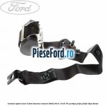 Centura spate locul 3 Ford Tourneo Connect 2002-2014 1.8 Di 75 cp