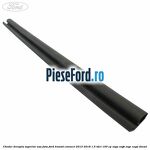 Cheder dreapta superior usa fata Ford Transit Connect 2013-2018 1.5 TDCi 100 cp