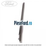 Cheder exterior geam usa spate stanga Ford C-Max 2007-2011 2.0 TDCi 110 cp
