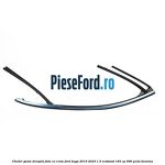 Cheder geam dreapta fata cu crom Ford Kuga 2019-2023 1.5 EcoBoost 183 cp