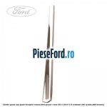 Cheder geam usa spate dreapta cromat Ford Grand C-Max 2011-2015 1.6 EcoBoost 182 cp