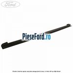 Cheder interior geam usa fata stanga Ford B-Max 1.6 TDCi 95 cp