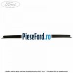 Cheder interior geam usa fata stanga Ford Galaxy 2007-2014 2.0 EcoBoost 203 cp
