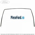 Cheder parbriz an 08/1998-07/2002 Ford Focus 1998-2004 1.8 16V 115 cp