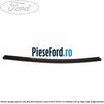 Cheder stanga superior usa fata Ford Tourneo Connect 2013-2018 1.0 EcoBoost 100 cp