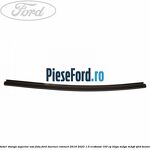 Cheder stanga superior usa fata Ford Tourneo Connect 2019-2023 1.0 EcoBoost 100 cp