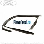 Cheder superior geam fata stanga 4/5 usi Ford Focus 2008-2011 2.0 145 cp