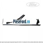 Cheder superior geam spate dreapta Ford Kuga 2013-2016 1.5 EcoBoost 4x4 182 cp