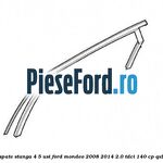Cheder superior geam spate stanga 4/5 usi Ford Mondeo 2008-2014 2.0 TDCi 140 cp