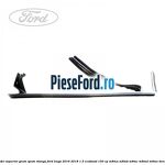 Cheder superior geam spate stanga Ford Kuga 2016-2018 1.5 EcoBoost 150 cp