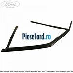 Cheder superior geam usa fata dreapta titanium Ford S-Max 2007-2014 2.0 TDCi 140 cp