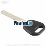 Cheie bruta fara cip Ford Mondeo 2014-2018 2.0 TDCi Bi-Turbo 210 cp