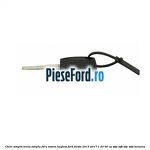 Cheie simpla bruta simpla fara sistem KEYLESS Ford Fiesta 2013-2017 1.25 60 cp