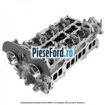 Chiulasa Ford Mondeo 2019-2023 1.5 EcoBoost 165 cp