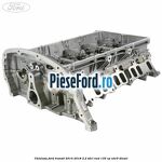 Chiulasa Ford Transit 2014-2018 2.2 TDCi RWD 135 cp