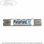 Clema elastica grila radiator, deflector Ford Focus 2011-2014 1.6 TDCi ECOnetic 105 cp