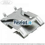 Clema elastica prindere cadru bord Ford Ranger 2019-2022 2.0 EcoBlue 4x4 Raptor 213 cp