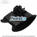 Clema inferioara geam fix spate Ford Grand C-Max 2011-2015 1.6 EcoBoost 150 cp