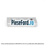 Clema metalica Ford Focus 1998-2004 2.0 16V 131 cp
