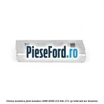 Clema metalica Ford Mondeo 1996-2000 2.5 24V 171 cp