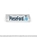 Clema metalica Ford Mondeo 2014-2018 2.0 EcoBoost 203 cp