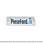 Clema metalica Ford Tourneo Courier 2014-2018 1.5 TDCi 75 cp