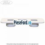 Clema prindere airbag cortina plafon Ford B-Max 1.6 Ti 105 cp