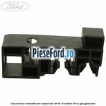 Clips conducte combustibil Ford EcoSport 2013-2018 1.0 EcoBoost 140 cp YYJD, YYJF benzina