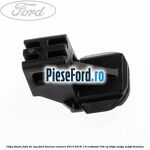 Clips fixare fata de usa Ford Tourneo Connect 2013-2018 1.0 EcoBoost 100 cp