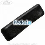Clips geam lateral Ford Transit 2006-2014 2.2 TDCi 130 cp