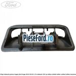 Clips inboard panou hayon Ford Kuga 2016-2018 1.5 EcoBoost 150 cp