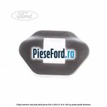 Clips interior usa fata Ford Focus 2011-2014 1.6 Ti 125 cp